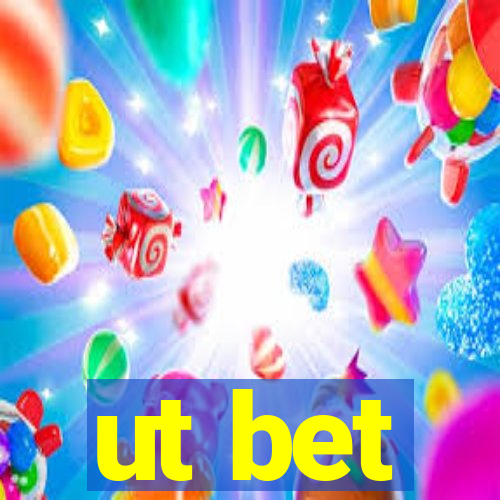ut bet